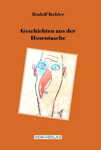 Geschichten aus der Hosentasche - Rudolf Köhler - ebook