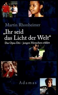 Ihr seid das Licht der Welt - Martin Rhonheimer - ebook