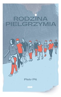 Rodzina pielgrzymia - Pit Piotr - książka