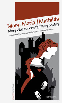Mary; Maria / Mathilda - Mary Wollstonecraft - ebook