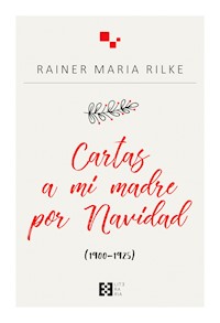 Cartas a mi madre por Navidad - Rainer Maria Rilke - ebook