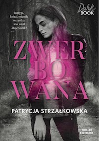 Zwerbowana - Patrycja Strzałkowska - ebook + audiobook + książka