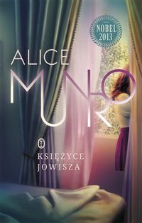 Księżyce Jowisza - Alice Munro - książka