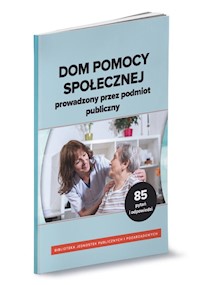 Dom pomocy społecznej prowadzony przez podmiot publiczny - Surowiec Iwona - książka