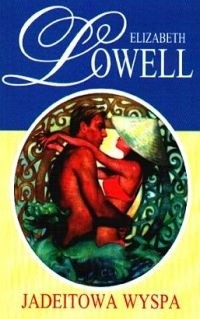 Jadeitowa Wyspa - Elizabeth Lowell - ebook