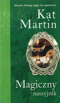 Magiczny naszyjnik - Kat Martin - ebook