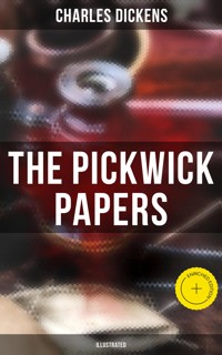 THE PICKWICK PAPERS (Illustrated) - Dickens Charles - ebook