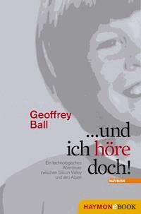... und ich höre doch! - Geoffrey Ball - ebook