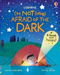 I'm Not (Very) Afraid of the Dark - Anna Milbourne - książka