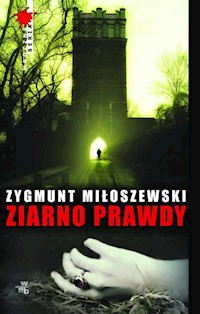 Ziarno prawdy - Zygmunt Miłoszewski - książka