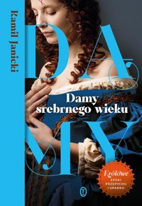 Damy srebrnego wieku - Kamil Janicki - ebook + książka