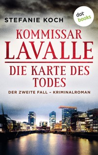 Kommissar Lavalle - Der zweite Fall: Die Karte des Todes - Stefanie Koch - ebook