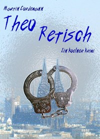 Theo Retisch - Martin Cordemann - ebook