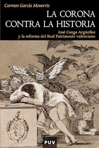 La Corona contra la historia - Carmen García Monerris - ebook
