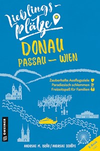 Lieblingsplätze Donau Passau-Wien - Andreas M. Bräu - ebook
