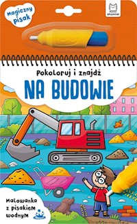 Pokoloruj i znajdź na budowie Malowanka z pisakiem wodnym -  - książka