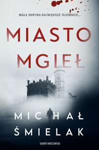 Miasto Mgieł - Michał Śmielak - ebook + audiobook + książka