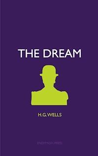 The Dream - H G Wells - ebook