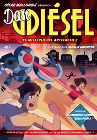 Dan Diésel: El misterio del Artefacto C - César Mallorquí - ebook