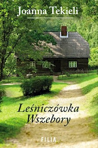 Leśniczówka Wszebory - Joanna Tekieli - ebook + książka