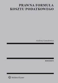 Prawna formuła kosztu podatkowego - Andrzej Gomułowicz - książka
