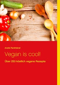 Vegan is cool! - André Fankhänel - ebook