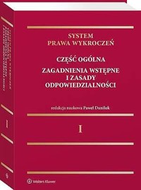 System prawa wykroczeń, tom 1. Część ogólna – zagadnienia wstępne i zasady odpowiedzialności [PRZEDS - Paweł Daniluk - książka