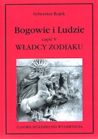 Bogowie i Ludzie Część 5 - Sylwestra Rojek - książka