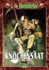 Macabros 007: Knochensaat - Dan Shocker - ebook