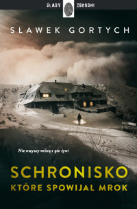 Schronisko, które spowijał mrok - Sławek Gortych - ebook + audiobook + książka