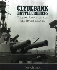 Clydebank Battlecruisers - Ian Johnston - książka