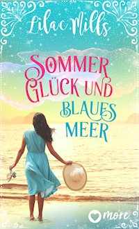 Sommer, Glück und blaues Meer - Lilac Mills - ebook