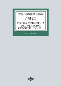 Teoría y práctica del Derecho Constitucional - Jorge Rodríguez-Zapata - ebook