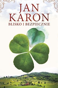 Blisko i bezpiecznie - Jan Karon - książka