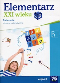 Elementarz XXI wieku 3 Edukacja matematyczna Ćwiczenia Część 2 - Bielenica Krystyna, Bura Maria, Kwil Małgorzata - książka