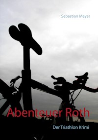 Abenteuer Roth - Sebastian Meyer - ebook