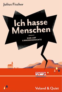 Ich hasse Menschen 2. Eine Art Liebesgeschichte - Julius Fischer - ebook