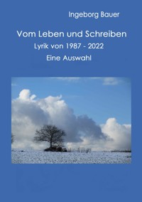 Vom Leben und Schreiben - Ingeborg Bauer - ebook