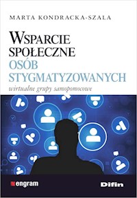 Wsparcie społeczne osób stygmatyzowanych - Kondracka-Szala Marta - książka