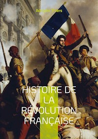 Histoire de la révolution française - Adolphe Thiers - ebook