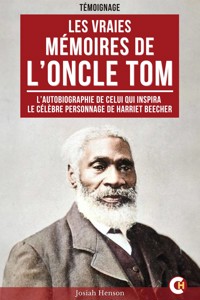 Les vraies mémoires de l'oncle Tom - Josiah Henson - ebook