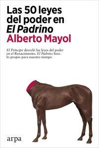 Las 50 leyes del poder en El Padrino - Alberto Mayol - ebook