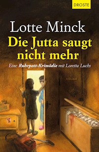 Die Jutta saugt nicht mehr - Lotte Minck - ebook