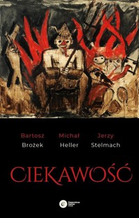 Ciekawość - Bartosz Brożek, Michał Heller, Jerzy Stelmach - ebook + książka
