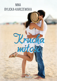 Krucha miłość - Nina Bylicka-Karczewska - ebook + książka