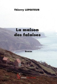La maison des falaises - Thierry Lepesteur - ebook