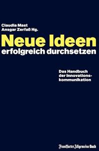 Neue Ideen erfolgreich durchsetzen -  - ebook
