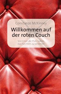 Willkommen auf der roten Couch - Constanze McKinney - ebook