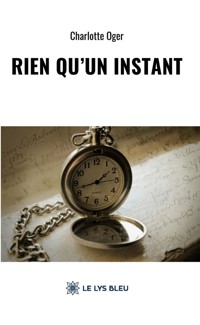 Rien qu’un instant - Oger Charlotte - ebook
