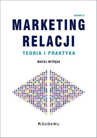 Marketing relacji - teoria i praktyka - Maciej Mitręga - książka